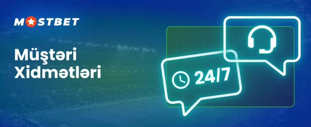Mostbet-də müştəri xidməti məlumatı