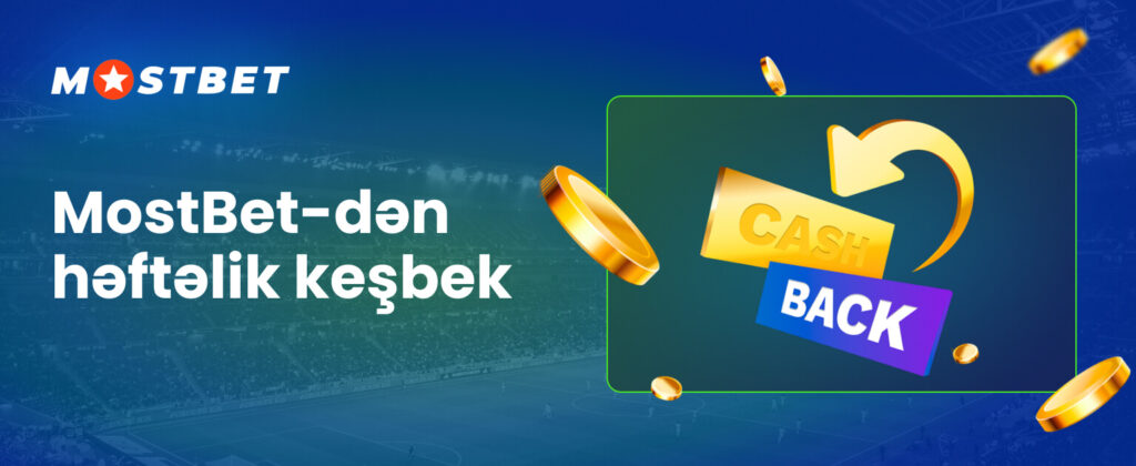 Mostbet-də cashback haqqında tam məlumat